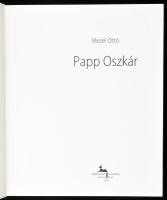 Mezei Ottó: Papp Oszkár. Bp., 2003, Körmendi Galéria. Gazdag képanyaggal, Papp Oszkár műveinek repro...