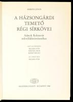 Herepei János: A házsongárdi temető régi sírkövei. Balassa Iván utószavával. Bp., 1988, Akadémiai Ki...