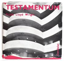 Wright, Frank Lloyd: Testamentum. Ford.: Falvay Mihály. Bp., 1974, Gondolat. Kiadói egészvászon-kötés, kissé sérült borítóval, sérült kiadói papír védőborítóban. Megjelent 5000 példányban.