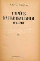Lajta Andor: A tízéves magyar hangosfilm 1931-1941. 
Bp.,1942, Otthon-Nyomda, 168 p. Kiadói egészvá...