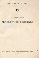 Jávorka Péter: Zebegény és környéke. Pest Megyei tájak 5. Bp.,1961, Pest Megyei Tanács Idegenforgalm...