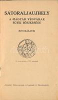 Sátoraljaújhely. A magyar végvárak egyik büszkesége. (Uti Kalauz.) Sátoraljaújhely, ,"Zemplén&q...