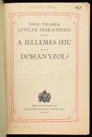Tóth Tihamér 2 könyve: A jellemes ifjú. / Dohányzol?; A vallásos ifjú. Levelek diákjaimhoz. Bp., 193...