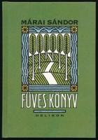 Márai Sándor: Füves könyv. Bp., 1997, Helikon. Kiadói kartonált papírkötés
