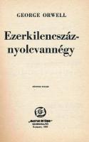 Orwell, George: Ezerkilencszáznyolcvannégy. Ford.: Antal György. Bp., 1984, ,,Magyar Október" S...