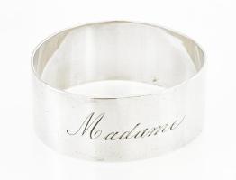 Ezüst (Ag) szalvétagyűrű, Madame felirattal, jelzett, d: 5 cm, 27,5 g