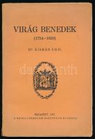 Kisbán Emil: Virág Benedek (1754-1830.) Bp., 1937., Sziklatemplom-Bizottság, 67 p. + 4 t. Kiadói papírkötés, felvágatlan lapokkal.