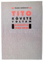 Veljko Micunovic: Tito követe voltam. Moszkva, 1956-1958. Ford.: Bojtár Endre. Bp., 1990, Interart. Kiadói papírkötés.