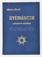 Simon László: Gyémántok. A Vízöntő kor filozófiája. H.n., 1994, szerzői magánkiadás. Kiadói egészvászon-kötés. Számozott (717./5000) példány.