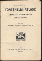 Németh József és Koch István dr.: Történelmi atlasz a magyar történelem tanításához. Kiadja: Magyar ...