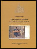 Deutsch Gábor: Képeslapok a múltból (életek, történetek, zsinagógák, képeslapok). Bp., 2010, Gabbiano Print Kft. Kiadói kartonált papírkötés.