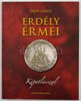 Érdy János: Erdély érmei képatlasszal. Bp., 2010., Magyar Mercurius. Az 1862-ben megjelent kiadás hasonmása. Ebből a könyvből 850 számozott példány készült. Kiadói papírkötésben. Számozott (294/850.) példány. Új állapotban.