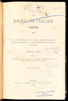 Der Krieg in Italien 1859. Nach den Feld-Acten und anderen authentischen Quellen bearbeitet durch da...
