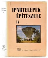 Ipartelepek építészete. IV. köt. Szerk.: Rados Kornél. Bp., 1969., Akadémiai. Kiadói egészvászon-kötés, kiadói szakadt papír védőborítóban.