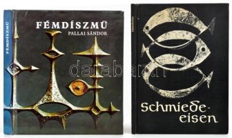 Pallai Sándor: Fémdíszmű. Lakásdíszek, divatékszerek. Bp.,1972, Műszaki. Első kiadás. Fekete-fehér fotókkal. Kiadói kartonált papírkötés. + Schmiedeeisen. Die Schatzkammer Band 21. Leipzig, 1967., Prisma. Német nyelven. Fekete-fehér képanyaggal illusztrált. Kiadói kartonált papírkötés.