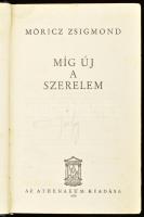 Móricz Zsigmond: Míg új a szerelem Első kiadás (Bp.), 1938. Athenaeum. 332p. Aranyozott, kiadói vász...