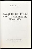 Horváth Ferenc: Hazai és külföldi vasúti balesetek. (1846-1975.) Vasúthistória Könyvek. Bp., 1998., ...