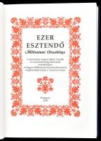 Ezer esztendő. Millenniumi olvasó-és daloskönyv I-II. Budapest, 2000, Dinasztia Kiadó. Kiadói karton...