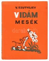 Vlagyimir Szutyejev: Vidám mesék. Moszkva, (1976) Progressz kiadó. A szerző rajzaival, kiadói vászonkötésben