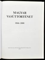 Magyar vasúttörténet. 1846-2000. Főszerk.: Dr. Kovács László. Bp., 2000, MÁV. Szövegközti fekete-feh...