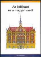 Horváth Ferenc - Kubinszky Mihály - Kiss Zsuzsanna - Vörös Tibor: Az építészet és a magyar vasút. Bp., 1999, MÁV. Kiadói papírkötés.