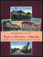 Majdán János - Nagy Jenő: Vasút a Dunától a Dráváig. fejezetek a 125 éves Dombóvár- Zákány vasútvonal történetéből. Bp., 1997, MÁV. Kiadói papírkötés.