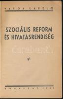 Varga László: Szociális reform és hivatásrendiség. Bp., 1941. Kiadói papírkötés, jó állapotban