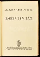 Halasy-Nagy József: Ember és világ. Bp., Magyar Könyvbarátok. Kiadói egészvászon kötés, sérült papír...