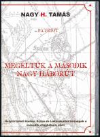 Nagy H. Tamás: Megéltük a második nagy háborút. Szilas és Lakszakállas községek a második világháború alatt. DEDIKÁLT! Komarno/Komárom, 2013, Euline, 90 p. Kiadói papírkötés. Megjelent 100 példányban.