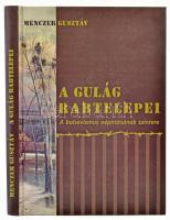 Menczer Gusztáv: A Gulág rabtelepei. A bolsevizmus népirtásának színtere. Bp., 2016., Századvég. Kiadói kartonált papírkötés.