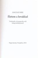 Magyar Imre: Életem a lovakkal. Történetek a lovassportba való bekapcsolódásomról. Nagyvázsony-Veszp...