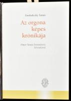 Zászkaliczky Tamás: Az orgona képes krónikája. Díner Tamás fotóival. Bp., 2008, Rózsavölgyi és Társa...