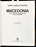 Macedonia. 4000 years of greek history and civilization. Greek lands in history. Szerk.: M. B. Sakel...