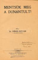 Dr. Dénes István: Mentsük meg a Dunántúlt! Bp., 1936., Fráter és Társa, 77+2 p. Első kiadás. Egészol...