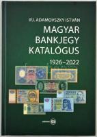 Ifj. Adamovszky István: Magyar Bankjegy Katalógus 1926-2022. (2. bővített kiadás). Budapest, 2022. Új állapotban.