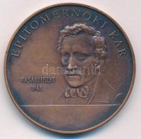 Fritz Mihály (1947- ) DN "Műegyetem 1782 / Építőmérnöki kar - Vásárhelyi Pál" bronz emléké...