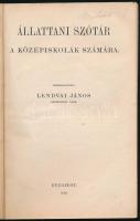 Állattani szótár a középiskolák számára. Összeáll.: Lendvai János. Bp., 1910, (Franklin-ny.), 103 p....