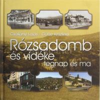 Csákányi Lajos - Götze Krisztina: Rózsadomb és vidéke tegnap és ma. Bp., én., C+S. Gazdag képanyaggal illusztrált. Kiadói kartonált papírkötés