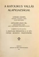 Gennari Kázmér: A katolikus vallás alapigazságai. Ford. és kiadta: a jászóvári prémontrei k. r. növ....