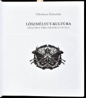 Nikolausz Krisztián: Löszmélyút-kultúra. Mészáros Imre grafikai világa. Várpalota, 2014., Valczer Z+...