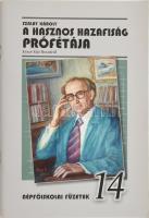 Szalay Károly: A hasznos hazafiság prófétája. Esszé Szíj Rezsőről (1915-2006.) A szerző által DEDIKÁLT példány. Népfőiskolai Füzetek 14. Lakitelek, 2013., Antológia. Kiadói papírkötés.