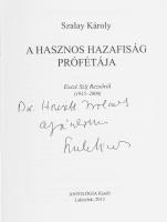 Szalay Károly: A hasznos hazafiság prófétája. Esszé Szíj Rezsőről (1915-2006.) A szerző által DEDIKÁ...