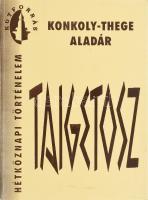 Konkoly-Thege Aladár: Taigetosz. A szerző által DEDIKÁLT példány. Pécs, 1992., Kútforrás. Kiadói papírkötés.