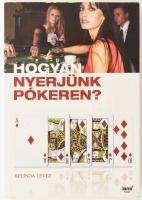 Belinda Levez: Hogyan nyerjünk pókeren? Bp., 2006., Jaffa. Kiadói papírkötés, volt könyvtári példány.