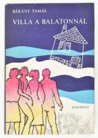 Bárány Tamás: Villa a Balatonnál. Bp., 1979., Kozmosz. A borító grafikája Kováts Tibor munkája. Kiadói egészvászon-kötés, kiadói illusztrált papír védőborítóban.