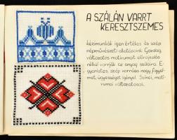 Hímzésgyűjtemény, leírások és minták, kalocsai, buzsáki, sárközi, stb
