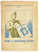 Honvédségi Természettudományos Oktatási Füzetek 4. szám: Harc a babonák ellen. Bp., 1950., Honvédelmi Minisztérium Politikai Főcsoportfőnökség. Kiadói papírkötés, szakadt, foltos borítóval.