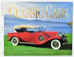 Rob L. Wagner: Classic Cars. New York,2004., Barnes & Noble. Angol nyelven. Gazdag képanyaggal illusztrált. Kiadói egészvászon-kötés, kiadói papír védőborítóban.