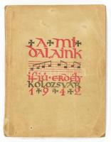 A mi dalaink. Ifjúsági daloskönyv. Átdolgozta, bővítette és jegyzetekkel ellátta: Szőllősy András. Kolozsvár, 1942, Ifjú Erdély. Hetedik kiadás. Kiadói papírkötés, kissé sérült borítóval