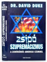 Dr. David Duke: Zsidó szupremácizmus. A zsidókérdés amerikai szemmel. Bp., 2006, Gede Testvérek. Kiadói kartonált papírkötés, jó állapotban.